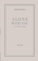 Alone With You in the Ether