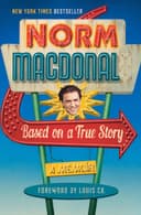 Based on a True Story: Not a Memoir
