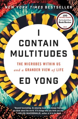 I Contain Multitudes: The Microbes Within Us and a Grander View of Life