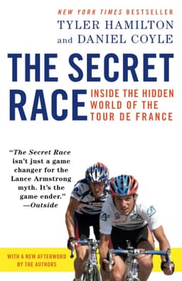 The Secret Race: Inside the Hidden World of the Tour de France