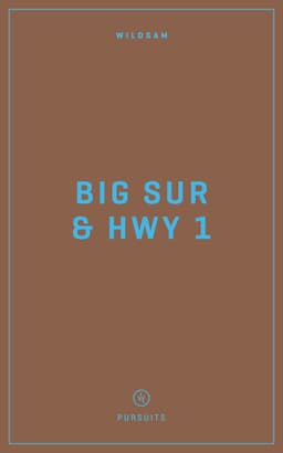 Wildsam Field Guides Big Sur & Highway 1 (Wildsam American Pursuits)